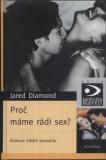 Proč máme rádi sex - Evoluce lidské sexuality / Jared Diamond, 2003