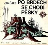 Po Brdech se chodí pěšky / Jan Čáka, 1969