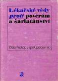 Lékařské vědy proti pověrám a šarlatánství / Otto Prokop, 1984