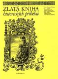 Zlatá kniha historických příběhů / usp. Jan Petr Velkoborský, 1982