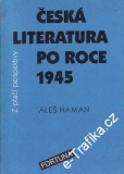 Česká literatura po roce 1945 / Aleš Haman, 1990