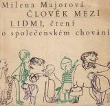 Člověk mezi lidmi, o společenském chování / Milena Majorová, 1969