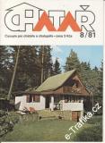 1981/08 Chatař, časopis pro chataře a chalupáře