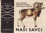 Naši savci / Jan Hanzák, Dagmar Černá, Vratislav Mazák, 1970