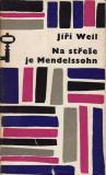 Na střeše je Mendelssohn / Jiří Weil, 1965