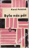 Bylo nás pět / Karel Poláček, 1963