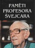 Paměti profesora Švejcara / MUDr. Josef Švejcar DrSc., 1997