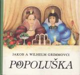 Popoluška / Jakob a Wilhelm Grimmovci, 1989, slovensky