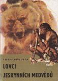 Lovci jeskynních medvědů / Josef Augusta, 1976, il. Zd. Burian