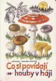 Co si povídají houby v háji / Jiří Havel, Bohumil Vančura, 1991
