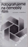 Fotografujeme na černobílý papír / Zdeněk Tomášek, 1984