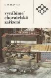 Vyrábíme chovatelská zařízení / L.Terlanday, 1989