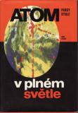 Atom v plném světle / Percy Stulz, 1977