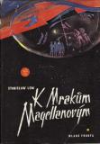 K mrakům Magellanovým / Stanislaw Lem, 1958