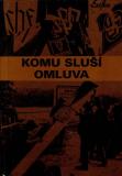 Komu sluší omluva / usp. kolektiv autorů, 1992