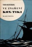 Ve znamení Kon-Tiki / Thor Heyerdahl, 1957