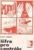 Šifra pro centrálu / Karel Jindra, 1978