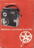 Natáčíme a promítáme 8 mm film / Karel Kameník, 1957