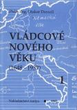 Vládcové nového věku 1648 - 1937 I. díl / PhDr. Ing. Otakar Dorazil, 1993