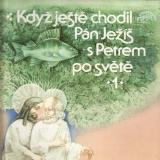 LP Když ještě chodil Pán Ježíš s Petrem po světě I., 1990