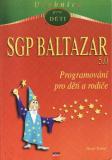 SGP Baltazar 5.0, programování pro děti / Pavel Drbal, 1997