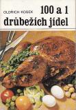 100 a 1 drůbežích jídel / Oldřich Kosek, 1985