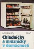 Chladničky a mrazničky v domácnosti / Hana Pohunková, 1989