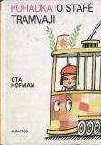 Pohádka o staré tramvaji / Ota Hofman, 1961