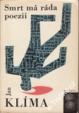 Smrt má ráda poezii / Jan Klíma, 1968