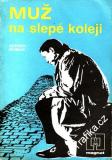 Muž na slepé koleji / Zdeněk Roman, 1988