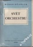 Svět orchestru / Mirko Očadlík, 1951