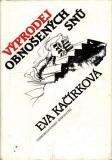Výprodej obnošených dnů / Eva Kačírková, 1988
