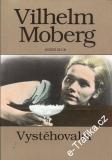 Vystěhovalci 1. / Vilhelm Moberg, 1994