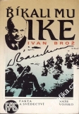 Říkali mu Ike / Ivan Brož, 1988
