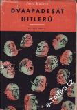 Dvaapadesát Hitlerů / Josef Kučera, 1954