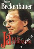 Já, jak to skutečně bylo / Franz Beckenbauer, 1994