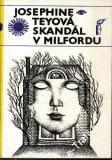 Skandál v Milfordu / Josephine Teyová, 1979
