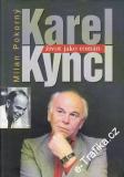 Život jako román, Karel Kyncl / Milan Pokorný, 2005