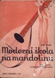 Moderní škola na mandolinu pro samouky se zřetelem k taneční hudbě / Dav Alan