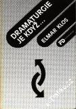 Dramaturgie je když... / Elmar Klos, 1987