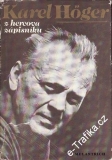 Karel Hoger, z hercova zápisníku / za spolupráce Evy Hogerové, 1979