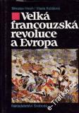 Velká francouzská revoluce a Evropa / Miroslav Hroch, Vlasta Kubišová, 1990
