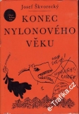 Konec nylonového věku / Josef Škvorecký, 1967