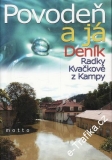 Povodeň a já, Deník Radky Kvačkové z Kampy, 2002