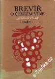 Brevíř o českém víně / Jindřich Hauft, 1973