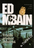 Vražda předem ohlášená / Ed Mc Bain, 2004