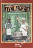 Pivní polévky / sest. a ilustracemi opatřila Regula Pragensis, 1992