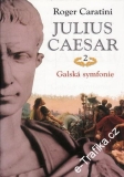 Julius Caesar 2. díl, Galtská symfonie / Roger Caretini, 2004
