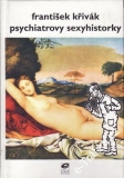 Psychiatrovy sexyhistorky / František Křivák, 2003