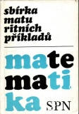 Matematika, Sbírka maturitních příkladů / Benda, Daňková, 1983